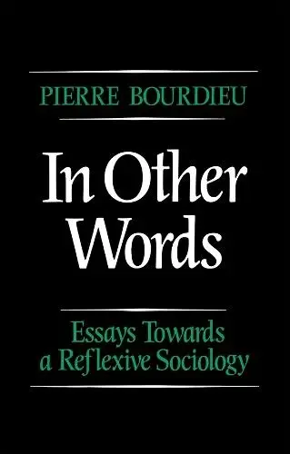 In Other Words - Bourdieu, Pierre (College de France)
