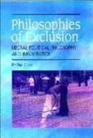 Philosophies of Exclusion - Cole, Phillip (Senior Lecturer in Politics and International Relations, University of the West of England, Bristol.)