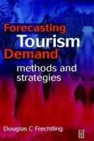 Forecasting Tourism Demand - Frechtling, Douglas