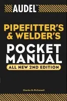 Audel Pipefitter's and Welder's Pocket Manual - McConnell, Charles N. (Ormond Beach, FL, United Association of Jouneyman and Apprentices of the Plumbing and Pipefitting Industry)