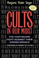 Cults in Our Midst - Singer, Margaret Thaler (Berkeley, California)