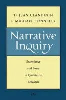 Narrative Inquiry - Clandinin, D. Jean (University of Alberta) a Connelly, F. Michael (Univerisity of Toronto)