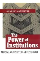 Power of Institutions - MacIntyre, Andrew