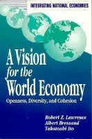 Vision for the World Economy - Lawrence, Robert Z. a Bressand, Albert a Ito, Takatoshi