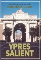 Major and Mrs.Holt's Battlefield Guide to Ypres Salient - Holt, Tonie a Holt, Valmai