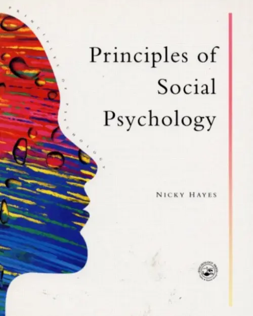 Principles Of Social Psychology - Hayes, Nicky