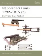 Napoleon's Guns 1792-1815 - Chartrand, Rene