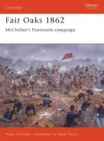 Fair Oaks 1862 - Konstam, Angus