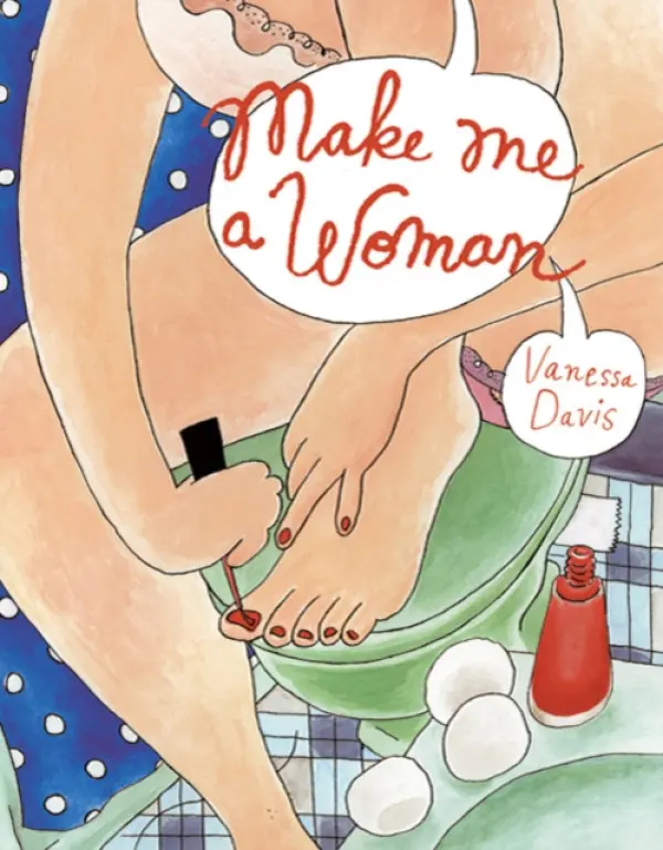 Make Me a Woman - Vanessa Davis