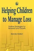 Helping Children to Manage Loss - Mallon, Brenda
