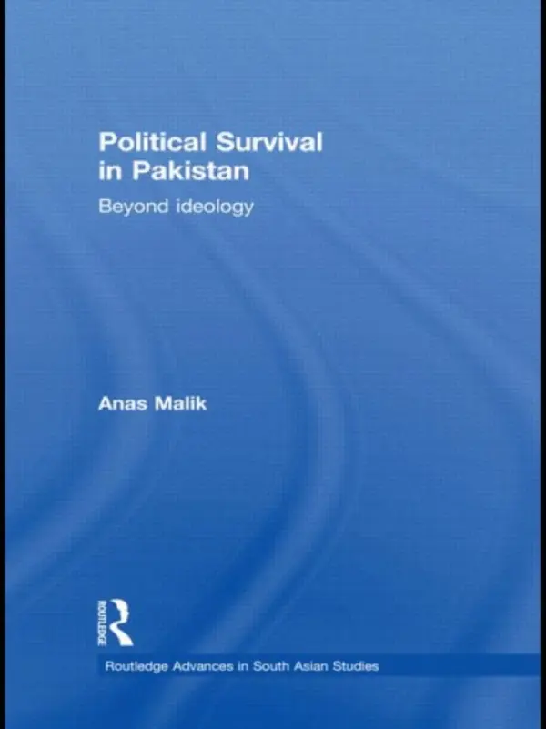Political Survival in Pakistan - Malik, Anas (Xavier University, USA)