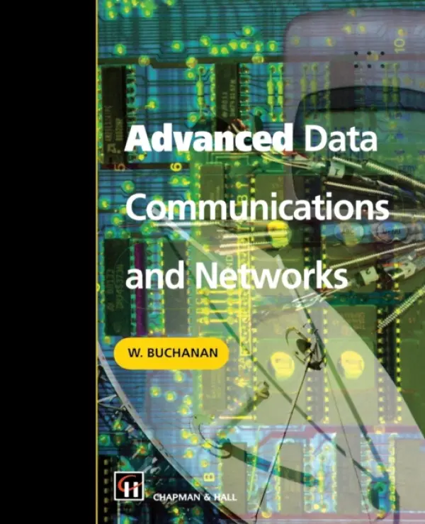 Advanced Data Communications and Networks - Buchanan, Bill