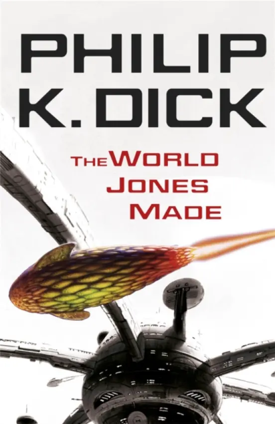 World Jones Made - Philip K. Dick
