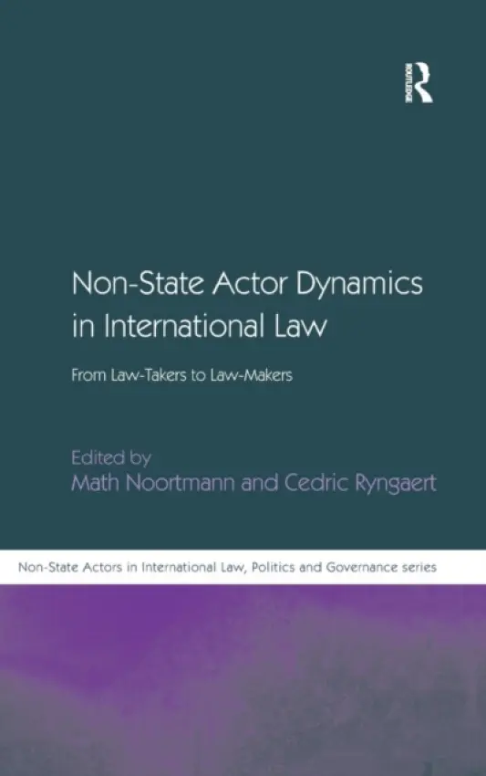 Non-State Actor Dynamics in International Law - Ryngaert, Cedric
