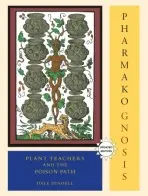 Pharmako/Gnosis, Revised and Updated - Pendell, Dale