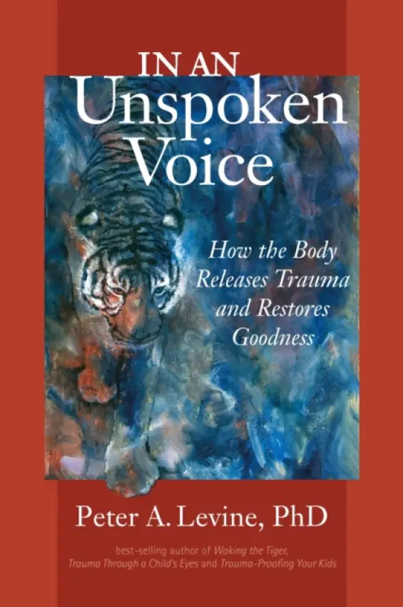 In an Unspoken Voice - Peter A. Levine