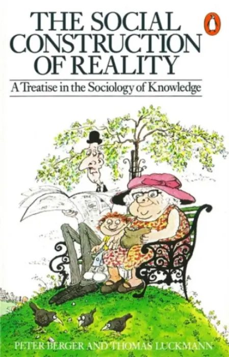 Social Construction of Reality - Berger, Peter L. a Luckmann, Thomas
