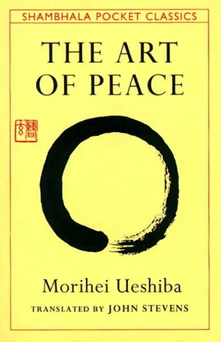 The Art of Peace - Morihei Uešiba