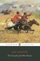 Cossacks and Other Stories - Tolstoy, Leo