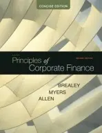 Principles of Corporate Finance, Concise - Brealey, Richard a Myers, Stewart a Allen, Franklin