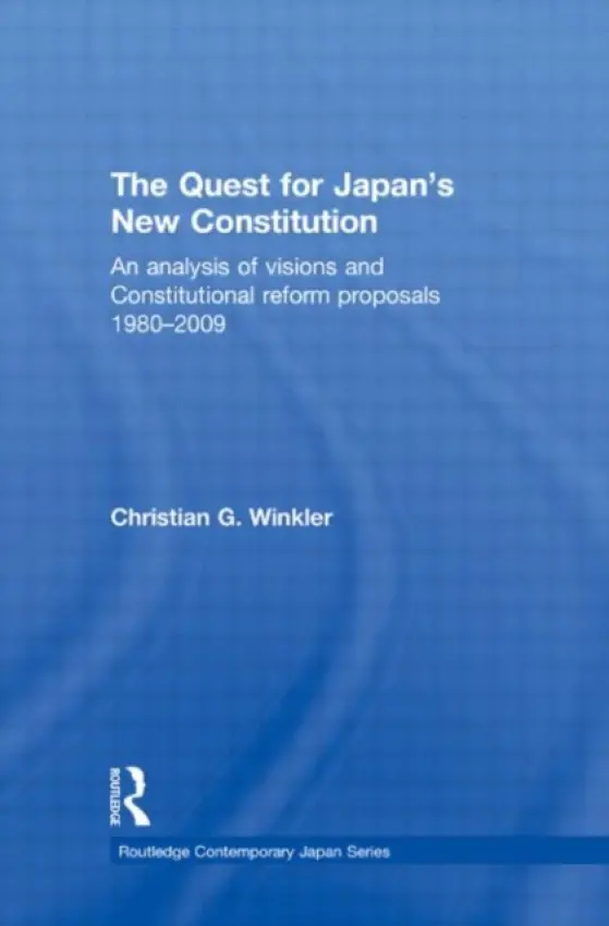 Quest for Japan's New Constitution - Winkler, Christian G. (Chuo University, Japan)