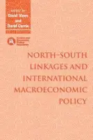 North-South Linkages and International Macroeconomic Policy - Vines, David (University of Oxford) a Currie, David (London Business School)