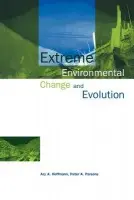 Extreme Environmental Change and Evolution - Hoffmann, Ary A. (La Trobe University, Victoria) a Parsons, Peter A. (La Trobe University, Victoria)