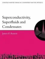 Superconductivity, Superfluids and Condensates - Annett, James F. (, HH Wills Physics Laboratory, University of Bristol, UK)