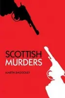 Scottish Murders - Baggoley, Martin