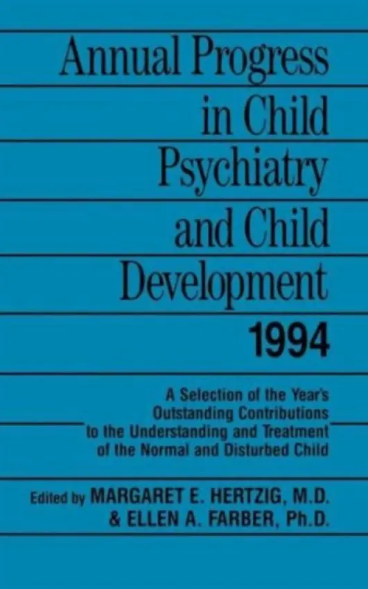 Annual Progress in Child Psychiatry and Child Development 1994