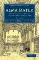 Alma Mater - Wright, John Martin Frederick