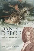 Daniel Defoe: Master of Fictions - Novak, Maximillian E. (, University of California, Los Angeles)