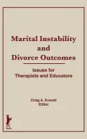 Marital Instability and Divorce Outcomes - Everett, Craig (Arizona Institute for Family Therapy, Arizona, USA)