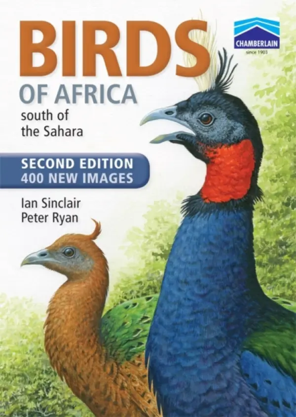 Chamberlain's Birds of Africa south of the Sahara - Sinclair, Ian a Ryan, Peter