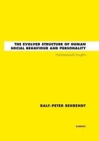 Evolved Structure of Human Social Behaviour and Personality - Behrendt, Ralf-Peter