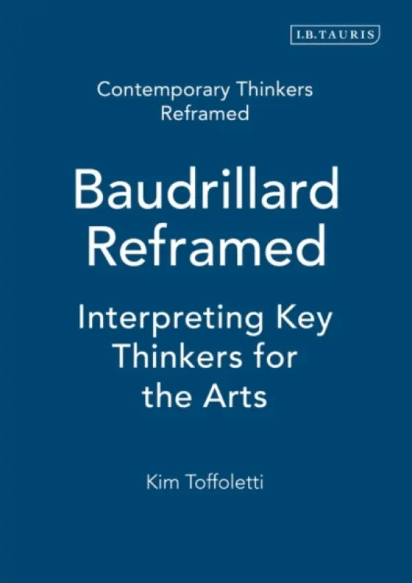 Baudrillard Reframed - Toffoletti, Kim