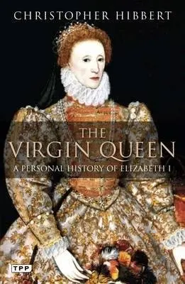 Virgin Queen - Hibbert, Christopher