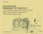 Louis Kahn: Drawing to Find Out - Merrill, Michael