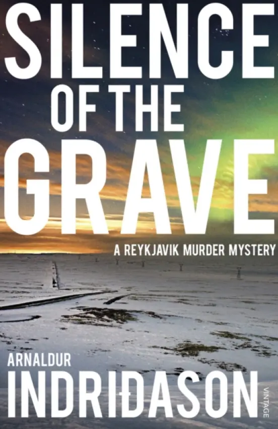 Silence of the Grave - Indridason, Arnaldur