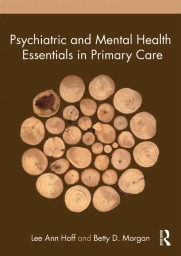 Psychiatric and Mental Health Essentials in Primary Care - Hoff, Lee Ann a Morgan, Betty
