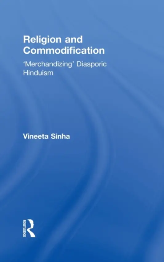 Religion and Commodification - Sinha, Vineeta (National University of Singapore)