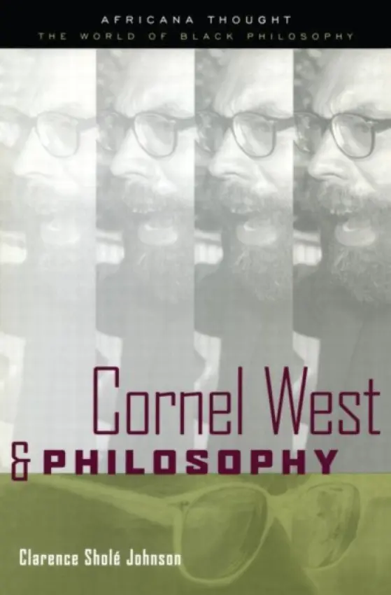 Cornel West and Philosophy - Johnson, Clarence