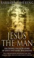 Jesus The Man - Thiering, Barbara