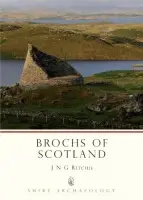 Brochs of Scotland - Ritchie, J.N.G.