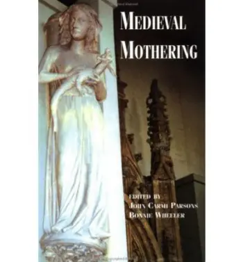 Medieval Mothering