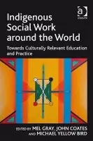 Indigenous Social Work around the World - Coates, John