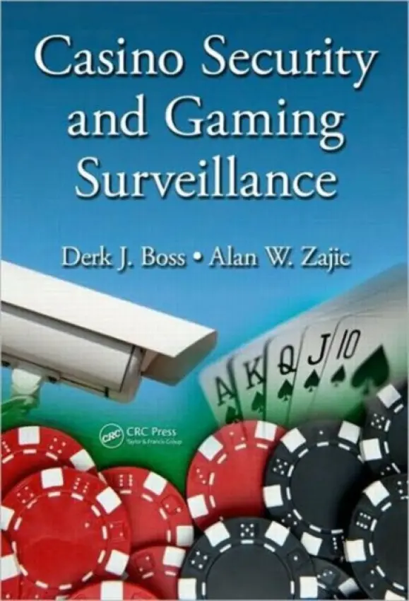 Casino Security and Gaming Surveillance - Boss, Derk J. a Zajic, Alan W.
