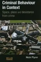 Criminal Behaviour in Context - Flynn, Nick (De Montfort University, Leicester, UK.)