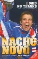 I Said No Thanks - Novo, Nacho