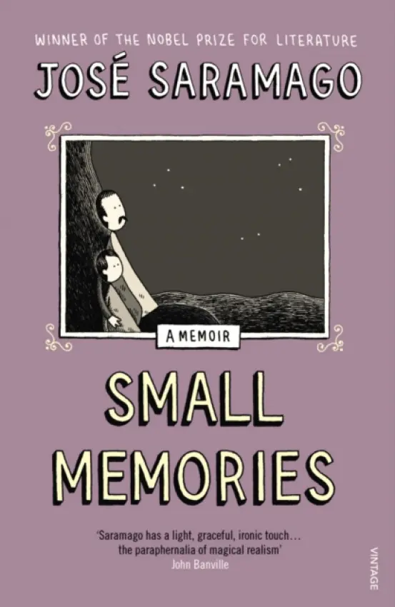 Small Memories - Saramago, Jose